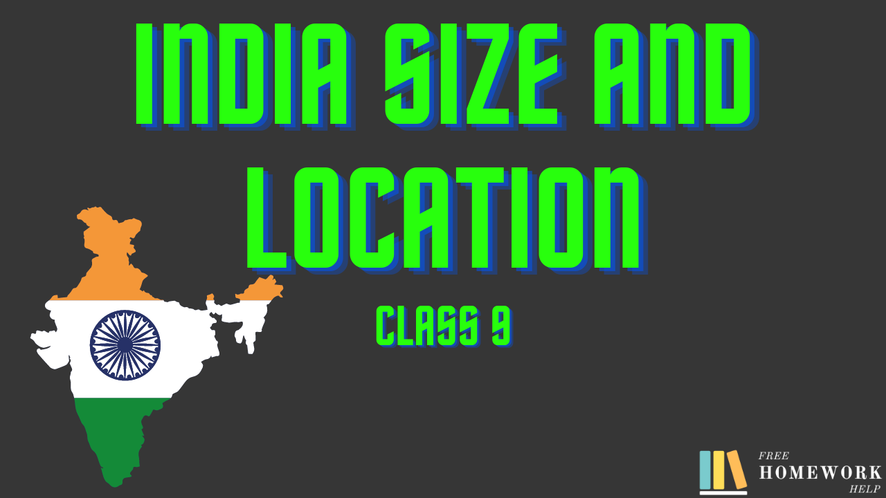India Size and Location Class 9 Geography Chapter 1