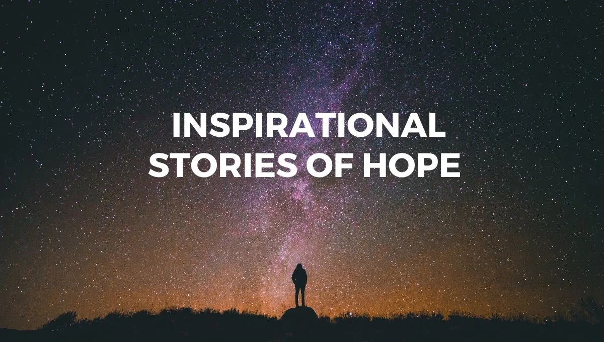 Inspirational Stories of Hope