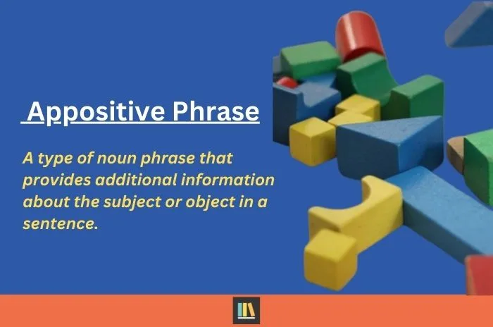 What is an Appositive Phrase
